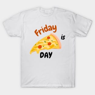 Friday is Pizza Day T-Shirt